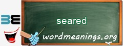 WordMeaning blackboard for seared